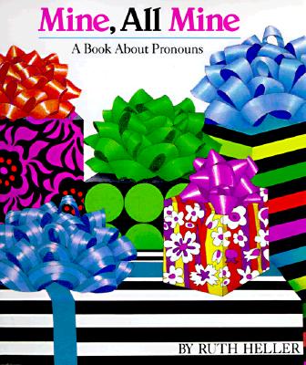 Mine, All Mine: A Book About Pronouns