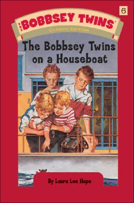 The Bobbsey Twins on a Houseboat (The Bobbsey Twins, 6) Hope, Laura Lee
