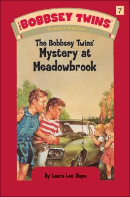 The Bobbsey Twins' Mystery at Meadowbrook, Hope, Laura Lee The Bobbsey Twins' Mystery at Meadowbrook, Hope, Laura Lee