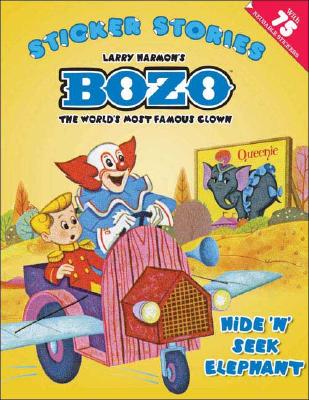 Hide 'N' Seek Elephant: A Sticker Stories Book (Bozo) Harmon, Larry
