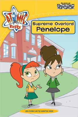 Supreme Overlord Penelope (Atomic Betty)
