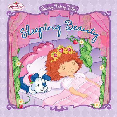 Berry Fairy Tales: Sleeping Beauty (Strawberry Shortcake)