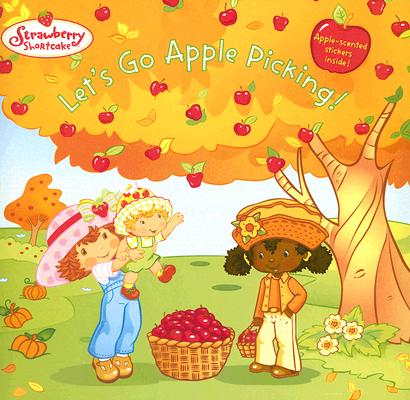 Image for Let's Go Apple Picking(Strawberry Shortcake)