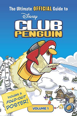 The Ultimate Official Guide to Disney Club Penguin, Vol. 1