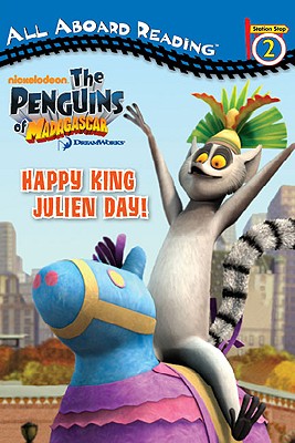 Image for Happy King Julien Day! (The Penguins of Madagascar) Happy King Julien Day! (The Penguins of Madagascar)