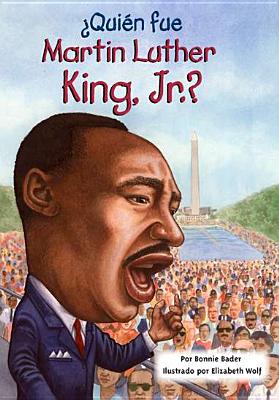 Quin fue Martin Luther King, Jr. (Spanish Edition)