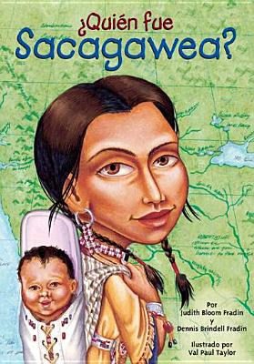 Quin fue Sacagawea (Who Was) (Spanish Edition)