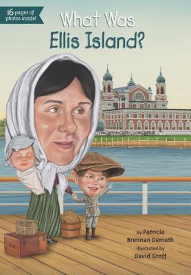 What Was Ellis Island (Who HQ)