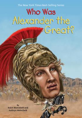 Image for Who Was Alexander the Great Who Was Alexander the Great