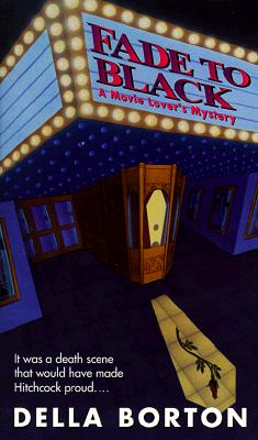 Fade to Black (A Movie Lover's Mystery)