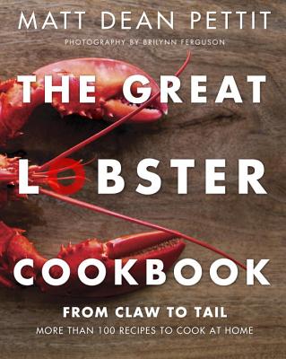 Image for The Great Lobster Cookbook: More than 100 Recipes to Cook at Home