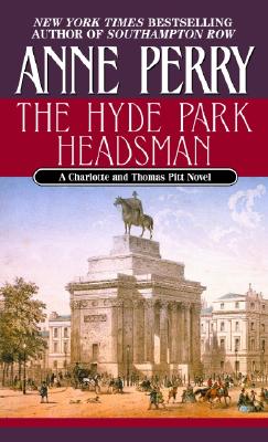 The Hyde Park Headsman, Perry, Anne The Hyde Park Headsman, Perry, Anne