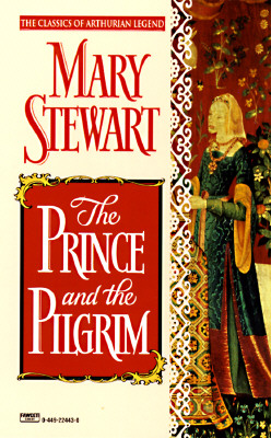 Image for The Prince and the Pilgrim (Arthurian Saga, Book 5) The Prince and the Pilgrim (Arthurian Saga, Book 5)