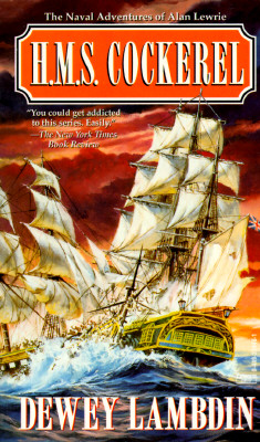 Image for H.M.S. Cockerel (Alan Lewrie Naval Adventures)