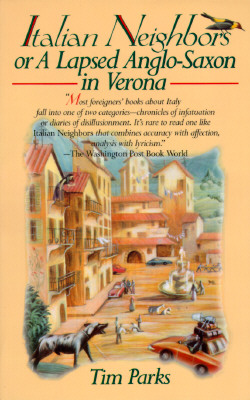 Image for Italian Neighbors: Or, A Lapsed Anglo-Saxon in Verona
