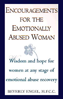 Image for Encouragements for the Emotionally Abused Woman: Wisdom and Hope for Women at Any Stage of Emotional Abuse Recovery