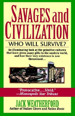 Savages and Civilization: Who Will Survive