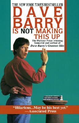 Image for Dave Barry Is Not Making This Up