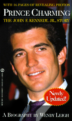 Prince Charming: The John F. Kennedy Jr. Story