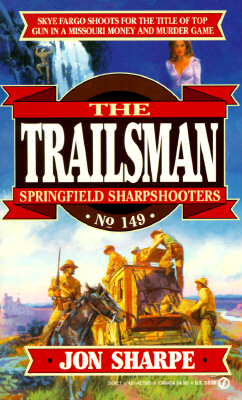Springfield Sharpshooters (Trailsman #149)