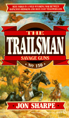 Savage Guns (Trailsman #150)