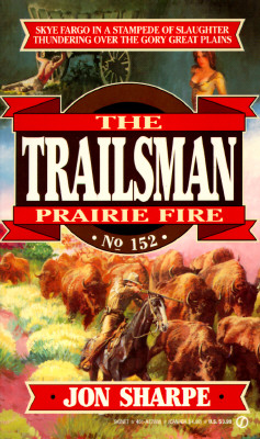 Trailsman 152: Prairie Fire