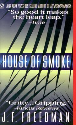 House of Smoke, Freedman, J. F. F. House of Smoke, Freedman, J. F. F.