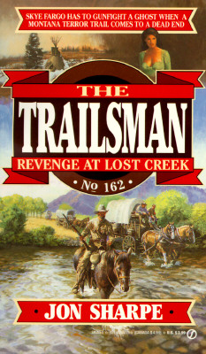 Revenge At Lost Creek (Trailsman #162)