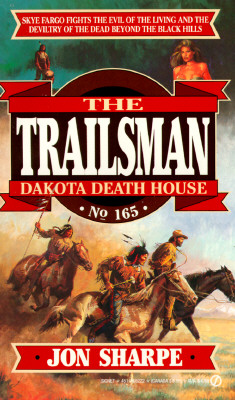 Dakota Death House (Trailsman #165)