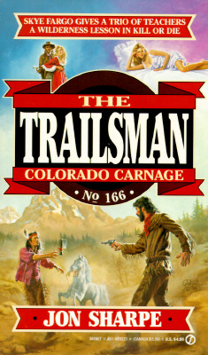 Colorado Carnage (The Trailsman #166)