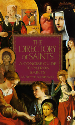 THE DIRECTORY OF SAINTS A Concise Guide to Patron Saints
