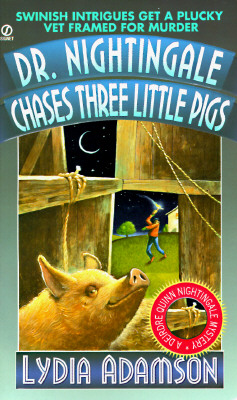 Dr. Nightingale Chases Three Little Pigs: A Deirdre Quinn Nightingale Mystery (Dr. Nightingale Mystery)