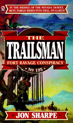 Fort Ravage Conspiracy (The Trailsman , No 195)