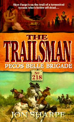 Pecos Belle Brigade (Trailsman #218)