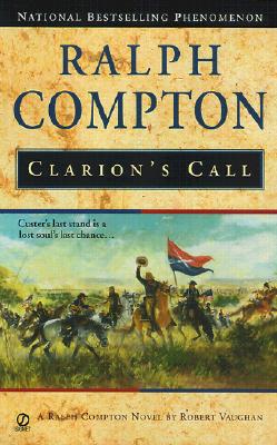 Ralph Compton Clarion's Call: A Ralph Compton Novel