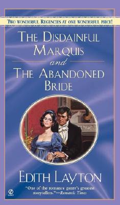 The Disdainful Marquis, and The Abandoned Bride (Signet Regency Romance)