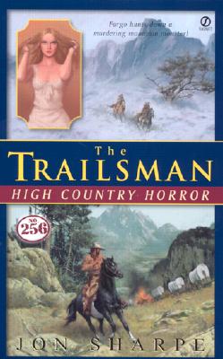 Trailsman #256, The: High Country Horror