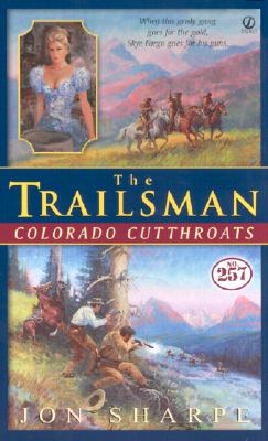 Trailsman #257, The: Colorado Cutthroats (Trailsman)