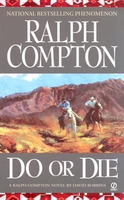 Image for Ralph Compton: Do or Die (Ralph Compton Novels (Paperback))