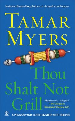 Thou Shalt Not Grill (Pennsylvania Dutch Mystery)