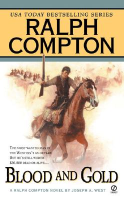 Blood And Gold: A Ralph Compton Novel