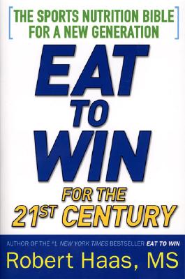 Eat To Win For the 21st Century
