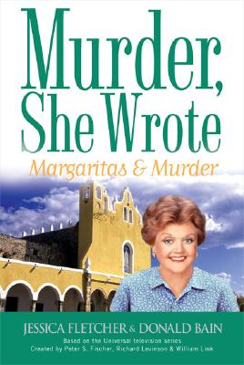 Margaritas & Murder : A Murder, She Wrote Mystery