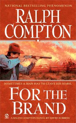 Ralph Compton For The Brand (Ralph Compton Western Series)