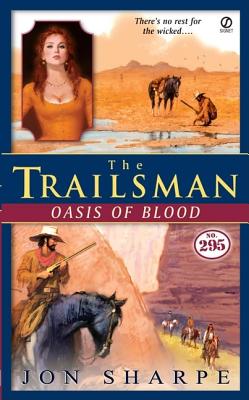 The Trailsman #295: Oasis of Blood (Trailsman)