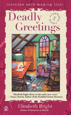 Deadly Greetings: A Card-Making Mystery