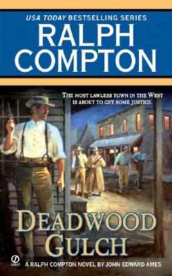 Ralph Compton Deadwood Gulch (Ralph Compton Western Series)