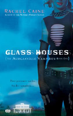 Glass Houses (Morganville Vampires, Book 1)