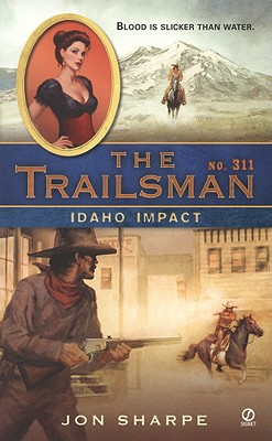 Idaho Impact (The Trailsman #311)