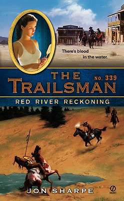 Red River Reckoning (The Trailsman #339)